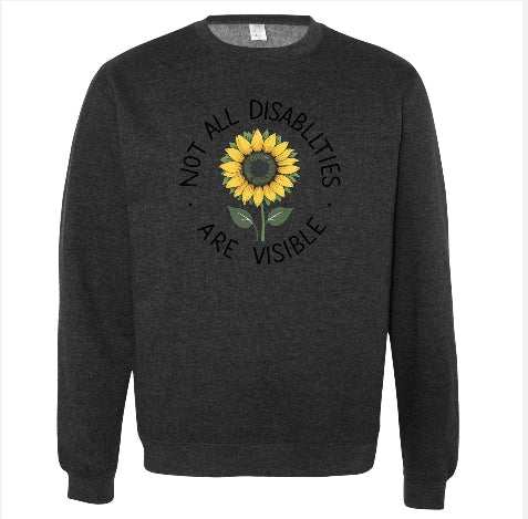 Dark gray crewneck sweatshirt with sunflower and "Not All Disabilities Are Visible" text, More Than What You See design