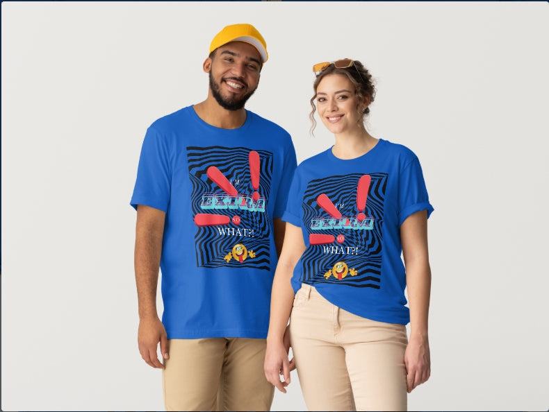 Extra & Unapologetic T-Shirt with premium fabric and tailored cut for bold style