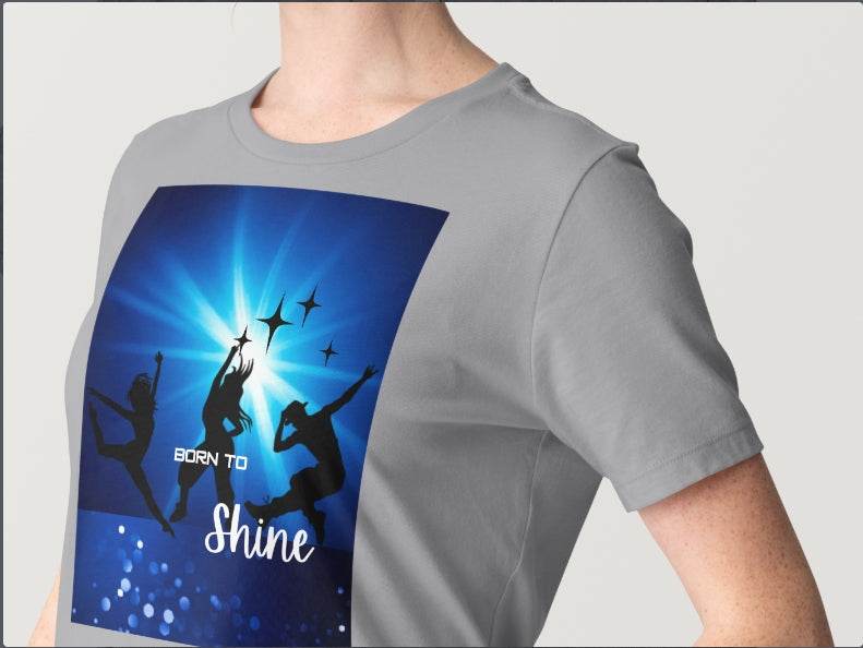 Born to Shine T-Shirt for performers with bold design and premium comfort