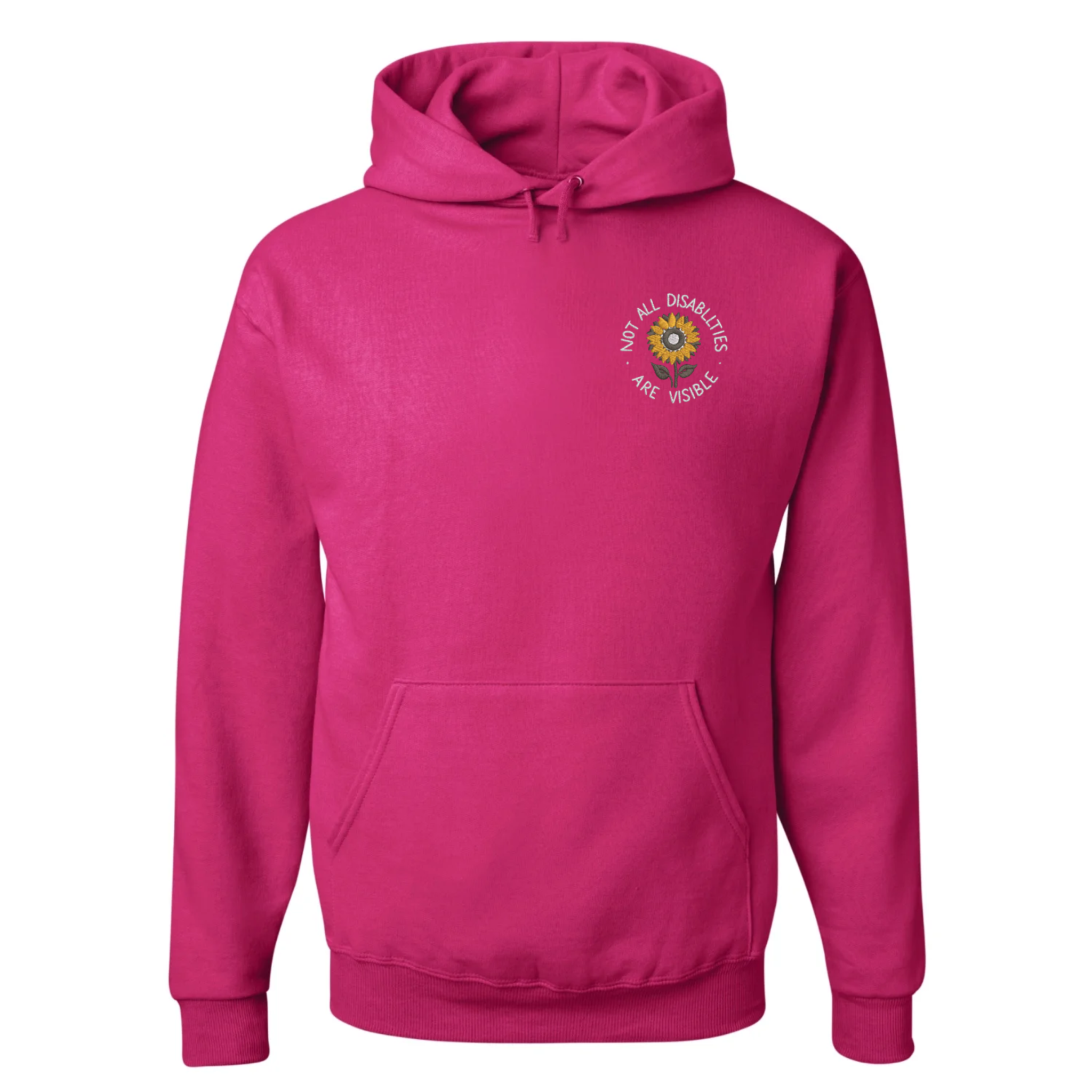 Pink NuBlend hooded sweatshirt with Invisible Disabilities Awareness sunflower logo and "Not All Disabilities Are Visible" text